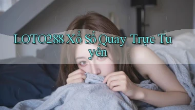 loto288 Xổ số quay trực tuyến