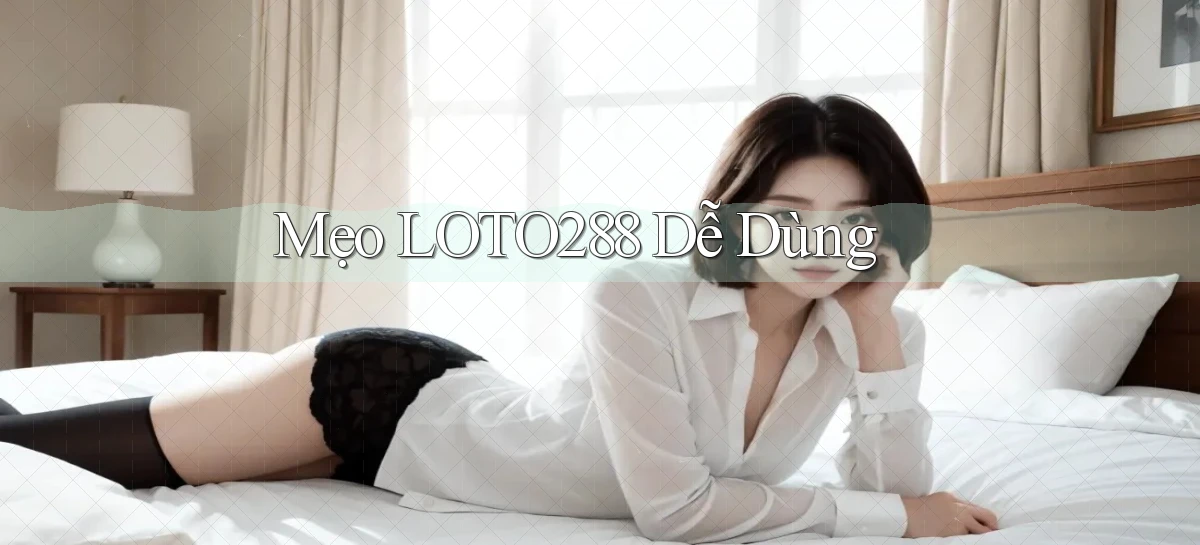 loto288   Ứng Dụng Game   Cập Nhật Tải Xuống