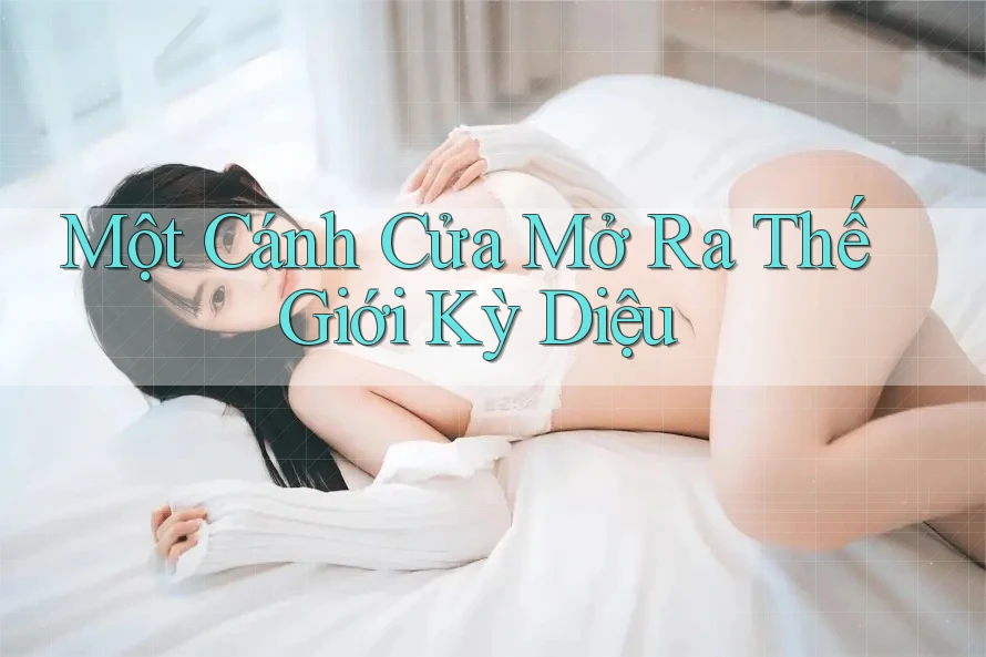 Một Cánh Cửa Mở Ra Thế Giới Kỳ Diệu