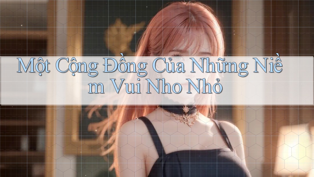 Một Cộng Đồng Của Những Niềm Vui Nho Nhỏ
