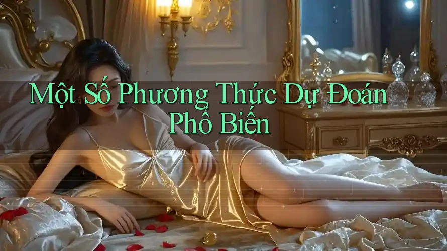 Một Số Phương Thức Dự Đoán Phổ Biến