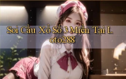 soi cầu xổ số 3 miền tại loto288