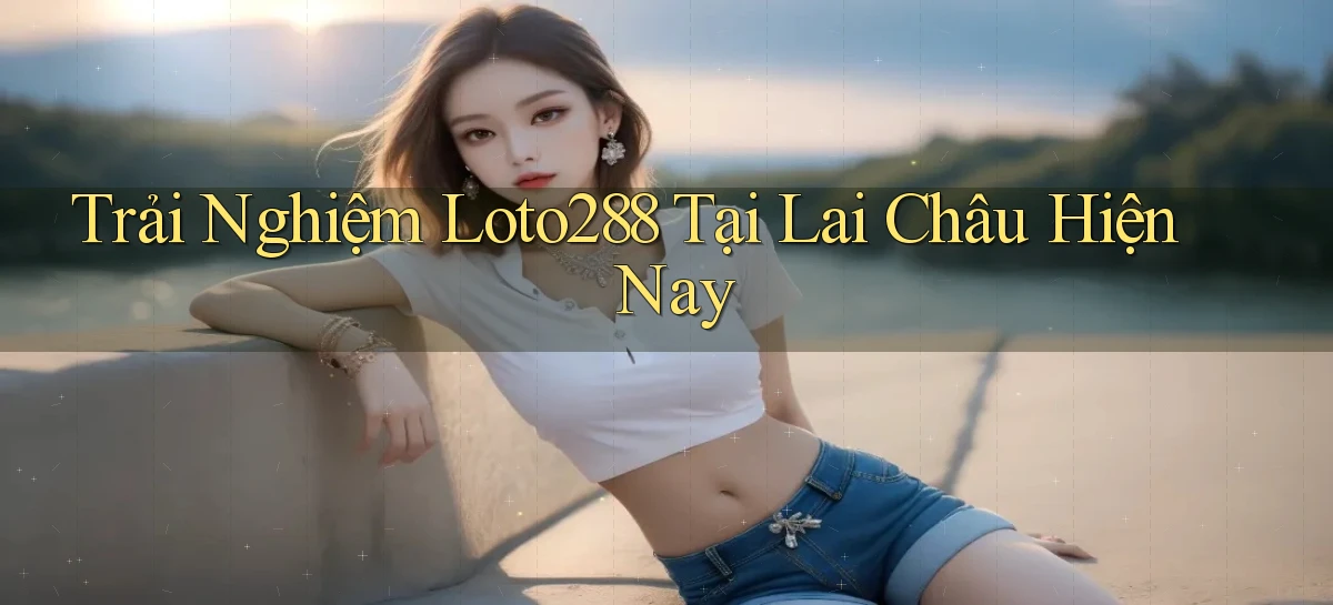 loto288   Ứng Dụng Game   Cập Nhật Tải Xuống