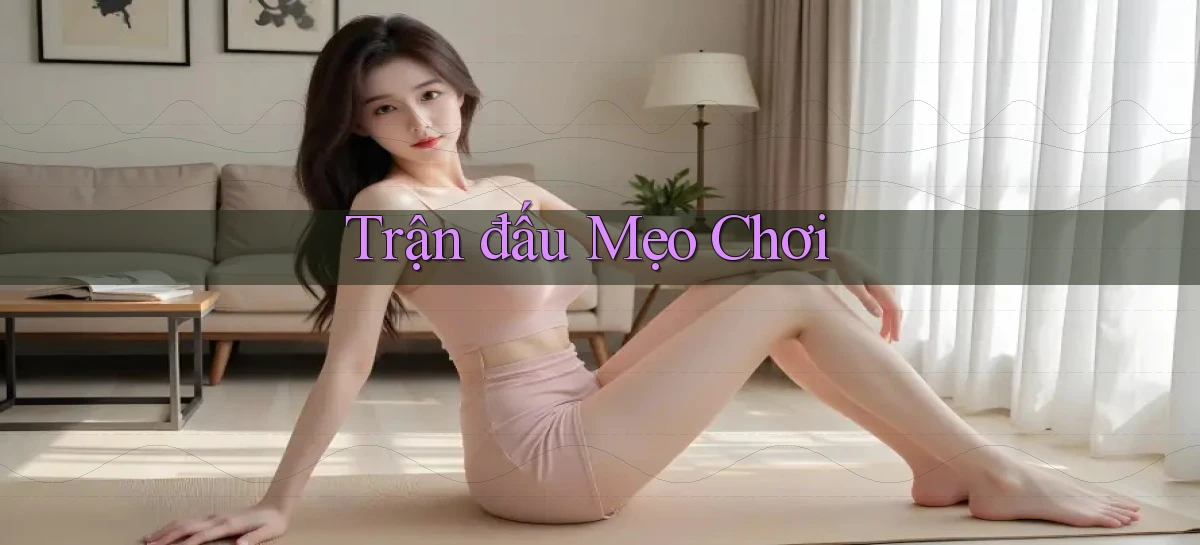 Trận đấu Mẹo chơi