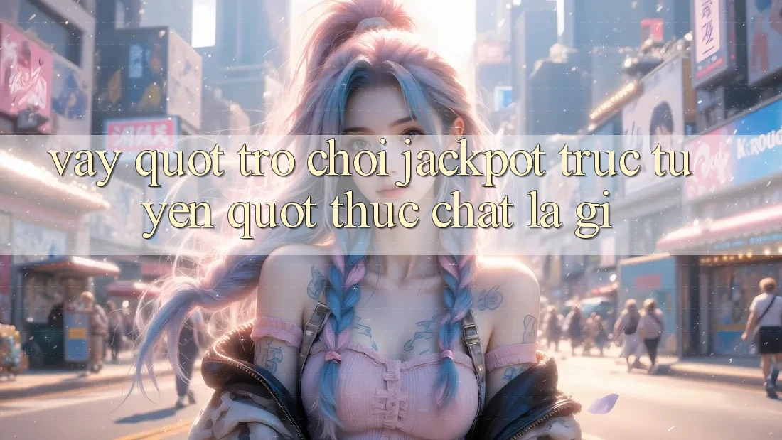 Vậy " Trò Chơi Jackpot Trực Tuyến" Thực Chất Là Gì?